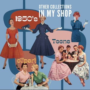 Op de afbeelding: Een collage van illustraties uit het midden van de eeuw met mensen in diverse outfits, waaronder een rode jurk, een marineblauwe jas en bloemmotieven. De tekst luidt OTHER COLLECTIONS IN MY SHOP, 1950's, Teens en clipart op een blauwe achtergrond.