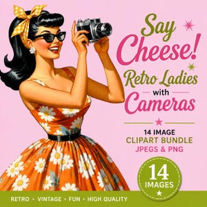 May include: A retro-style illustration of a woman holding a vintage camera, wearing sunglasses, and a daisy-print dress. Text reads "Say Cheese! Retro Ladies with Cameras" and "14 Image Clipart Bundle". The image has a pink background.