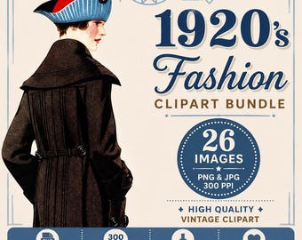 May include: A digital graphic featuring a person in a dark coat and a blue and red hat, with text reading 1920's Fashion CLIPART BUNDLE, 26 IMAGES, PNG & JPG, 300 PPI, HIGH QUALITY VINTAGE CLIPART, PNG & JPG FORMATS, HIGH RESOLUTION, INSTANT DOWNLOAD.