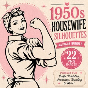 Op de afbeelding: Een digitale afbeelding met een illustratie in jaren 50-stijl van een persoon die de arm buigt, met de tekst 1950s HOUSEWIFE SILHOUETTES CLIPART BUNDLE, 22 PNG IMAGES, en PERFECT FOR Crafts, Printables, Invitations, Branding & More! in roze en zwart.