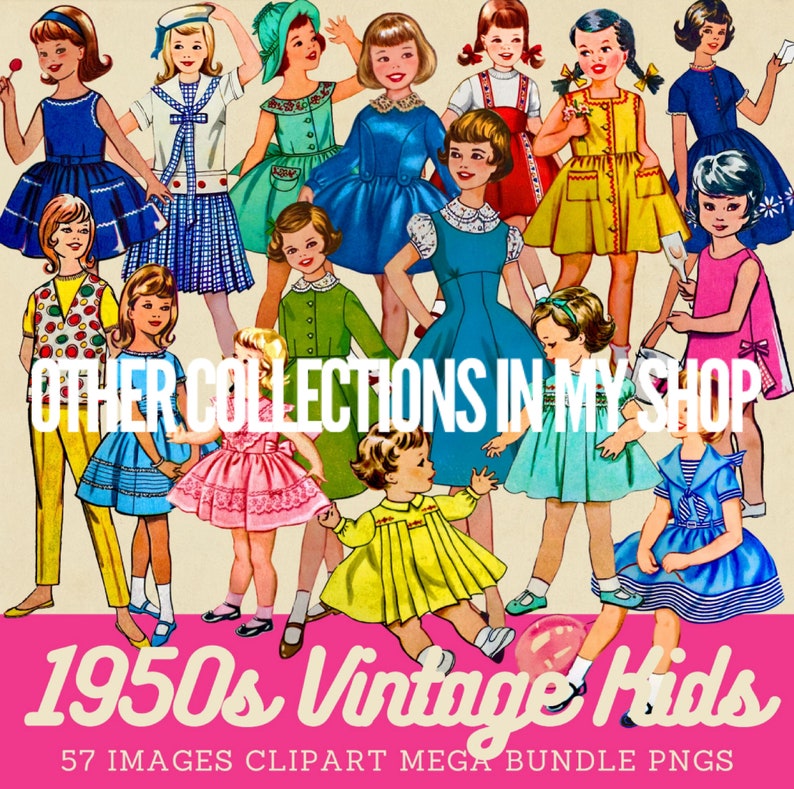 K&ouml;nnte beinhalten: Eine Sammlung von Illustrationen von Papierpuppen im Vintage-Stil, die Kinder in farbenfrohen, von den 1950er Jahren inspirierten Outfits zeigen. Das Bild enth&auml;lt den Text OTHER COLLECTIONS IN MY SHOP, 1950s Vintage Kids und 57 IMAGES CLIPART MEGA BUNDLE PNGS.