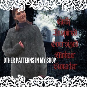May include: A gray mohair sweater with a gothic inspired oversized design. The text "Gothic Inspired Oversized Mohair Sweater" is written in red on a dark background. The text "OTHER PATTERNS IN MY SHOP" is also included.