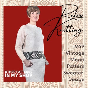 May include: A vintage 1969 Maori pattern sweater design knitting pattern. The pattern features a white sweater with a black and white geometric band around the waist. The pattern is shown on a model wearing the sweater.