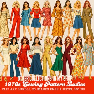 May include: A digital collection of 1970s fashion illustrations featuring twenty-six women in various vintage outfits, including floral dresses, jumpsuits, and skirts. The text reads: OTHER COLLECTIONS IN MY SHOP 1970s Sewing Pattern Ladies.
