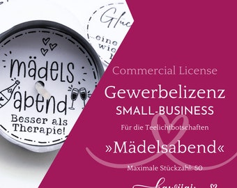 Commercial license “Small Business” for tealight messages “Girls’ Evening” – for a maximum of 50 end products, commercial use, commercial license