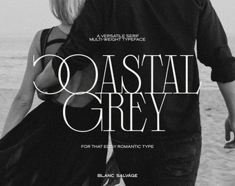 May include: Black and white image featuring the text "COASTAL GREY" in a serif font, with the words "A VERSATILE SERIF MULTI-WEIGHT TYPEFACE" above and "FOR THAT EDGY ROMANTIC TYPE" below. The brand name "BLANC SALVÁGE" is at the bottom.