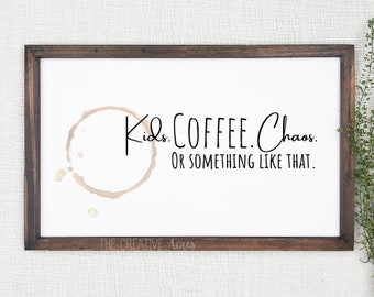 Kids Coffee Chaos, Printable Art, Instant Download, Mom Life, Coffee, Decor, Gift