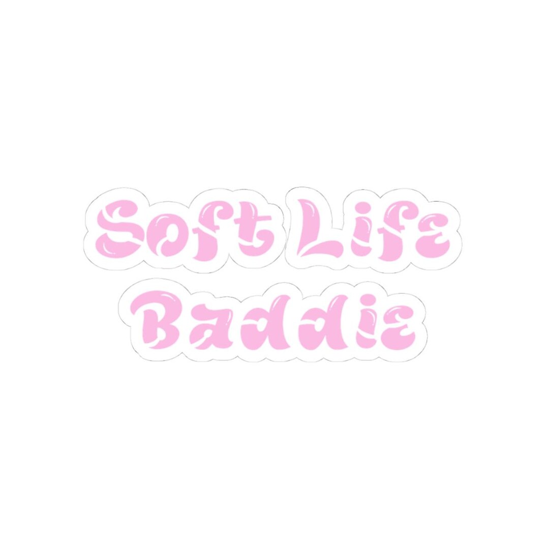 Soft Life Baddie Stickers: Glossy Vinyl Decals for Laptops & Planners ...