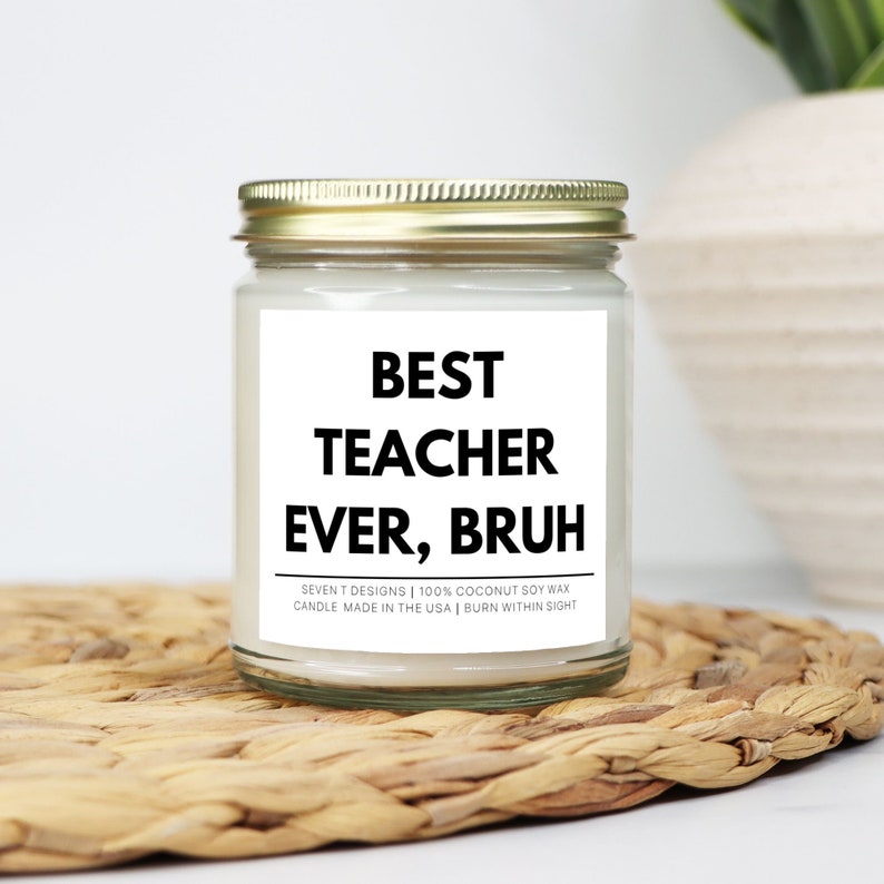 End of Year Teacher Gift Funny Candle Best Teacher Ever, Bruh Summer ...