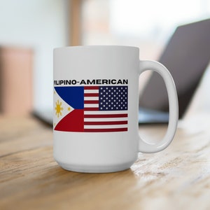 Filipino-American Ceramic Mug 15oz, Gift for Filipina, Filipino, Gift for Philippine-American, Philippines Flag, Pinoy Mug, Dual Heritage