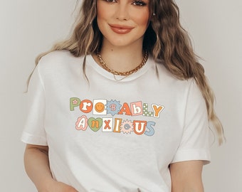 Probably Anxious Comfort Tee | Unisex Vintage T-Shirt | Self-Love Mental Health Shirt