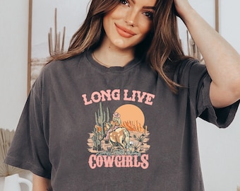 Long Live Cowgirls Comfort Colors T-Shirt / Women's Vintage Wash Tee / Country Western Crewneck