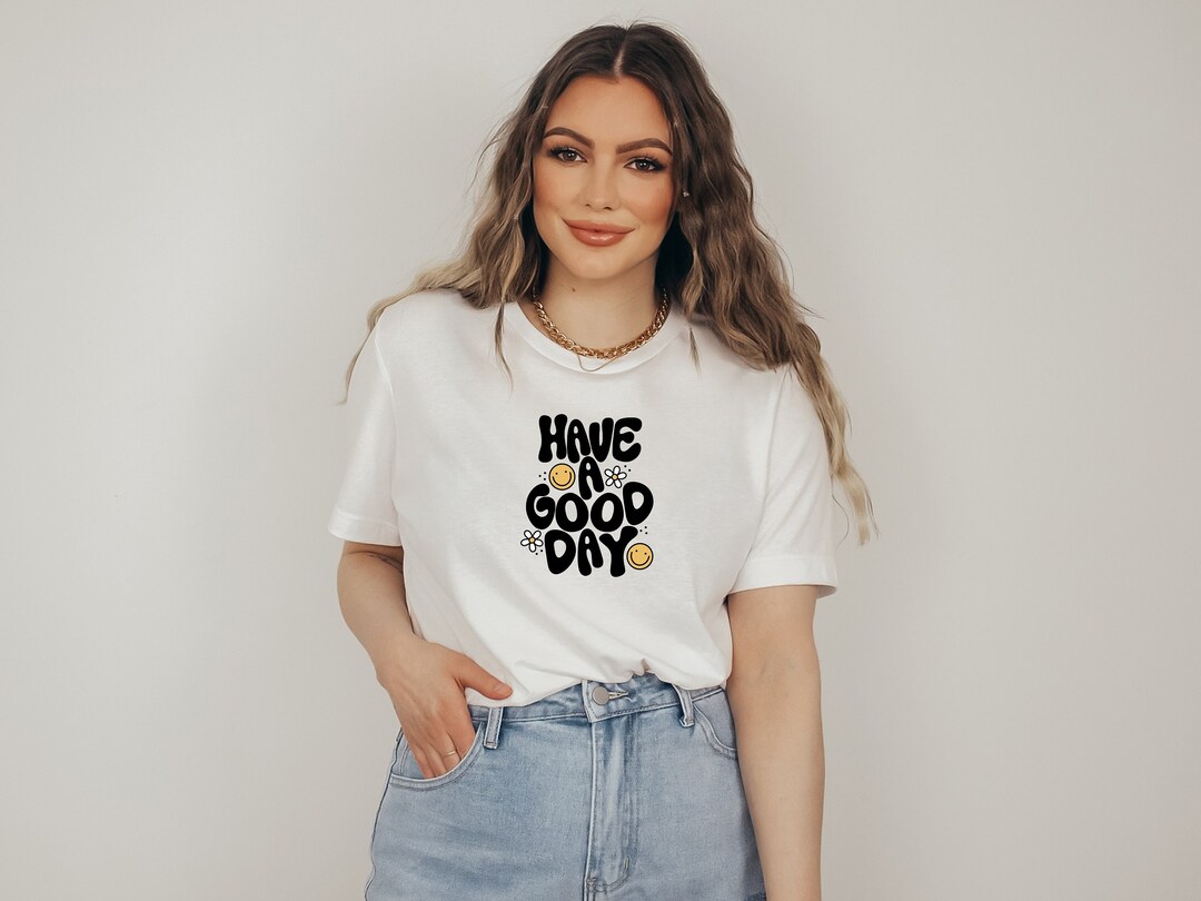Have A Good Day Smiley T-shirt | Happy Face Unisex Comfort Shirt ...