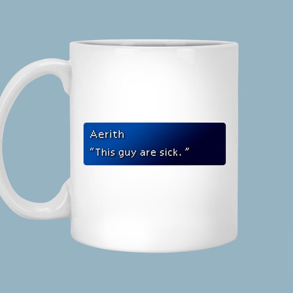 Aerith This Guy Are Sick Mug, Final Fantasy 7, FF7, Aerith