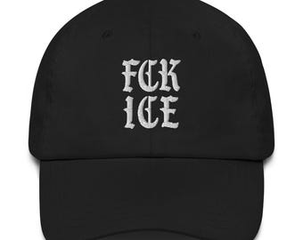 FCK ICE Embroidered Dad Hat: Political Protest Cap