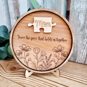 Mother's Day Sign - You're the piece that holds us together. Mother's Day gift