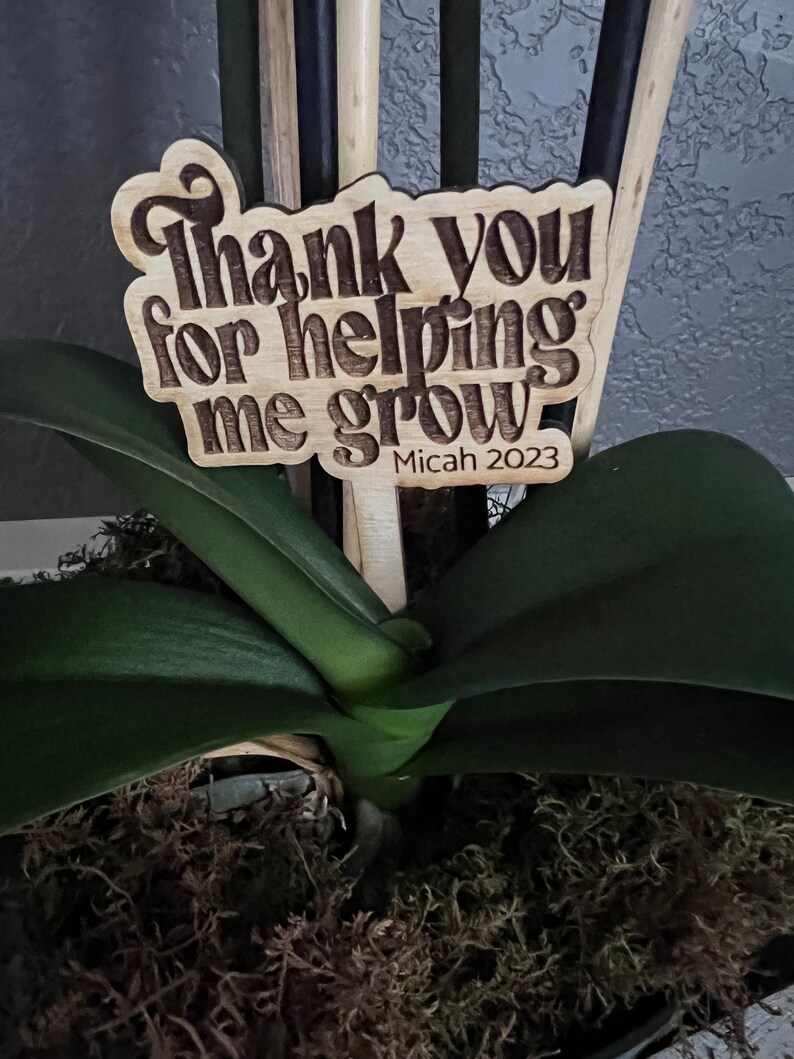 Thanks for Helping Me Growplant Stakeplant Gift Etsy