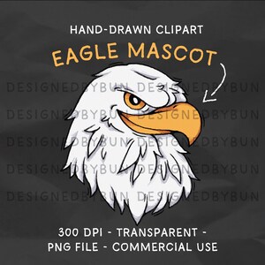 May include: Hand-drawn clipart of an eagle mascot. The eagle has white feathers, a yellow eye, and an orange beak. The text "EAGLE MASCOT" is in orange. The image also includes the text "300 DPI - TRANSPARENT - PNG FILE - COMMERCIAL USE."