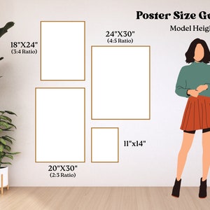 May include: A poster size guide with a model standing next to four different sized frames. The frames are labeled with their dimensions and aspect ratios. The model is 5'5" tall.