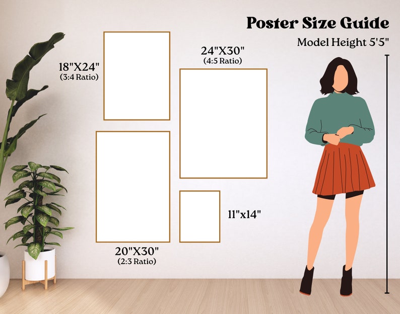 May include: A poster size guide with a model standing next to four different sized frames. The frames are labeled with their dimensions and aspect ratios. The model is 5'5" tall.