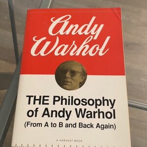 The Philosophy of Andy Warhol: From A to B and Back Again 1975 by Warhol, Andy Art Book