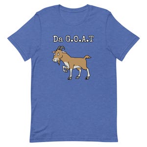Adult Goat &quot;Da G.O.A.T.&quot; T-Shirt Unisex