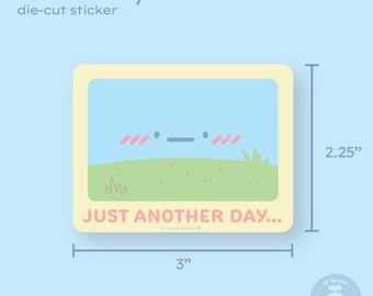 Today's Forecast... Just Another Day Sticker