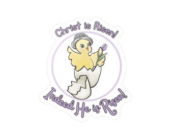 Easter Sticker, Spring Easter Sticker, Christ is Risen, Paschal Blessing, Indeed He is Risen, Gift for Easter, Resurrection Sunday, Chick