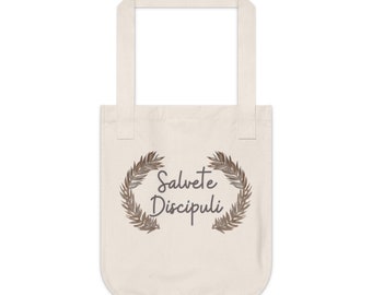 Salvete Discipuli Latin Teacher Home School Classical Educator Organic Tote Bag