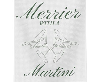 Merrier With A Martini, Christmas Kitchen Decor, Cocktail Decor, Martini Decor, Top Trending Gift, Christmas Party Gift, Soft Tea Towel