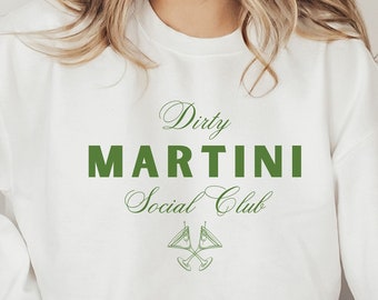 Dirty Martini Social Club Sweatshirt, Martini Crewneck, Martini Lover, Martini Gift, Extra Dirty Martini, Martini Society, Martini Club Tee