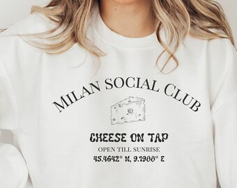 Milan Social Club Sweatshirt, Funny Italy Tshirt, Italian Fashion, Italy Apparel, Vacation in Italy, Cheese Shirt, Milan Fashion, Milan Gift