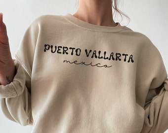 Puerto Vallarta Mexico Sweatshirt, Minimalist Travel Shirt, Mexico Girls Trip, Custom Bachelorette Trip Shirt, Mexico Honeymoon Outfit