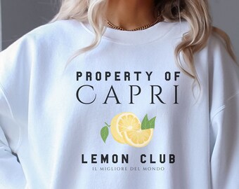 Property Of Capri Lemon Club Sweatshirt, Travel in Italia, Capri Gift, Capri Outfit, Italian Lemons, Social Club Shirt, Capri Vacation