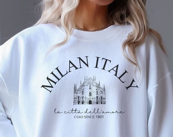 Milan Italy Sweatshirt, Milan Landmark, Travel in Italia, Milan Fashion, Milan Apparel, Milan Gift, Milan Souvenir, Milan Vacation, Milano