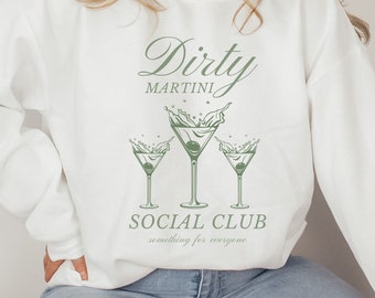Dirty Martini Sweatshirt, Extra Dirty Shirt, Extra Olives Shirt, Martini Sweatshirt, Cocktail Sweatshirt, Custom Martini Sweatshirt, Drinks