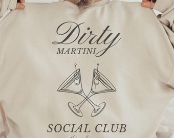 Dirty Martini Social Club Sweatshirt, Martini Lover Shirt, Bridesmaid Proposal Gift Shirt, Customized Girls Trip Shirt, Martini Gift Set