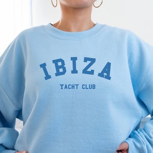 Ibiza Yacht Club Sweatshirt, Ibiza Crewneck, Yacht Tee, Ibiza Gift, Ibiza Souvenir, Travel in Spain, Ibiza Beach Vacation, Ibiza Beach Party