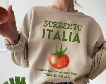 Sorrento Italia Sweatshirt, Tomato Graphic Tee, Italy Girls Trip Tee, Matching Vacation Shirts, Custom Tee, Trendy Italy Tee, Italy Gift