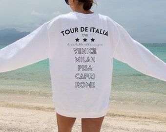 Italy Sweatshirt, Tour De Italia, Italian Vacation, Venice, Milan, Capri, Rome, Pisa, Vacation to Italy, Travel in Italia, Italy Souvenir