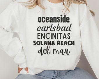 North County San Diego Sweatshirt, Personalized City Shirt, Custom Travel Shirt, California Vacation Shirt, Girls Weekend Shirt
