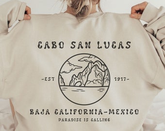 Cabo San Lucas Sweatshirt, Paradise Is Calling, Mexico Sweatshirt, Los Cabos Beach, Cabo Beach Top, Mexico Beach, Cabo Girls Trip