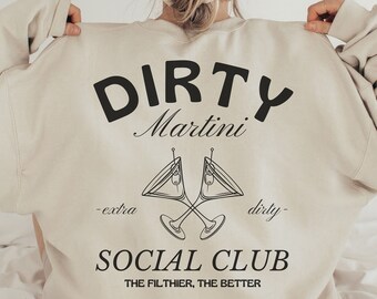 Dirty Martini Sweatshirt, Extra Dirty Shirt, Extra Olives Shirt, Martini Sweatshirt, Cocktail Sweatshirt, Custom Martini Sweatshirt