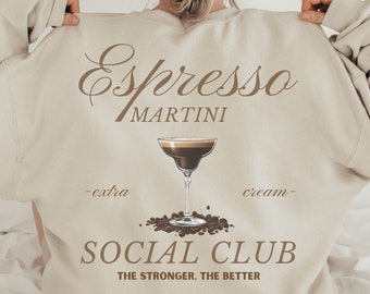 Espresso Martini Social Club Sweatshirt, Martini Lover Shirt, Bridesmaid Proposal Gift Shirt, Customized Girls Trip Shirt, Cocktail Shirt