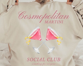 Cosmopolitan Martini Social Club Sweatshirt, Cosmo Lover, Girls Night Out, Matching Group Shirts, Trendy Social Club Shirt, Drinking Tee