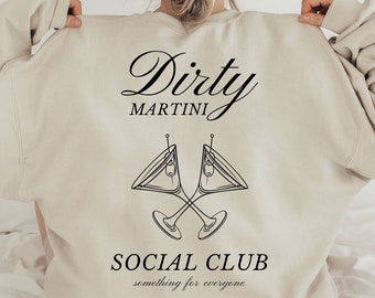 Dirty Martini Social Club Sweatshirt, Martini Lover Shirt, Bridesmaid Proposal Gift Shirt, Customized Girls Trip Shirt
