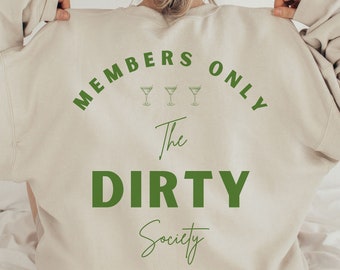 Dirty Martini Sweatshirt, Martini Crewneck, Martini Lover, Martini Gift, Extra Dirty Martini, Martini Society, Martini Social Club, Girl Tee