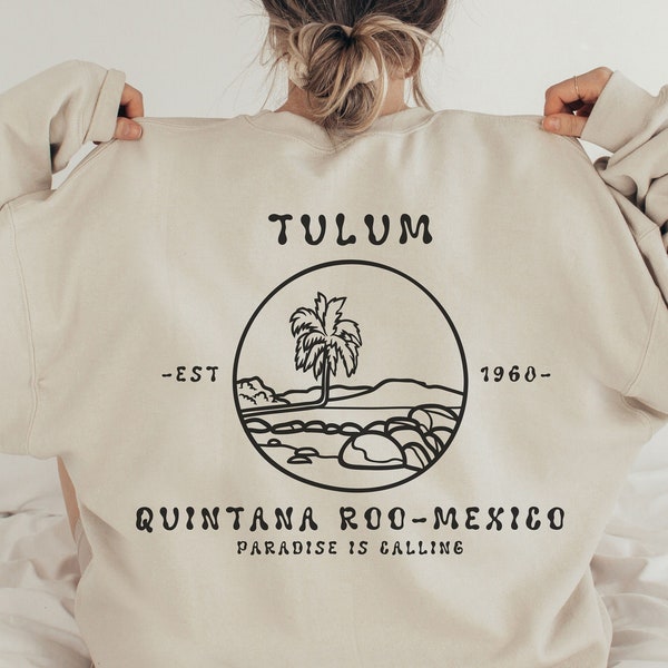 Sudadera Tulum México, Vacaciones en Tulum, Viaje por carretera a México, Viaje de chicas a Tulum, Cuello redondo de Tulum, Sudadera de playa, Camisa de moda en México