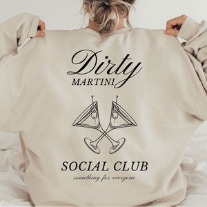Dirty Martini Social Club Sweatshirt, Martini Lover Shirt, Bridesmaid Proposal Gift Shirt, Customized Girls Trip Shirt