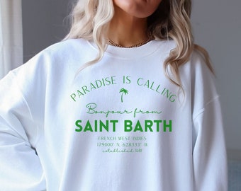 Saint Barth France Sweatshirt, Trendy St. Barth Shirt, South of France Vacation, France Girls Trip, Saint Barth Outfit, France Traveler